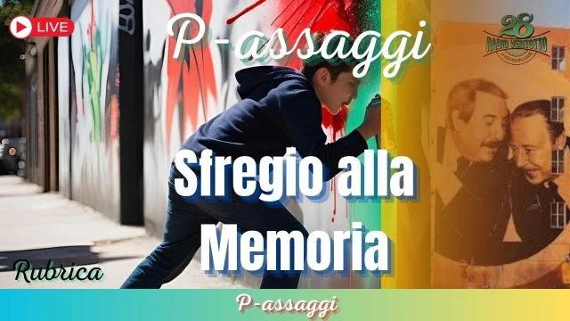 P-assaggi - SFREGIO ALLA MEMORIA